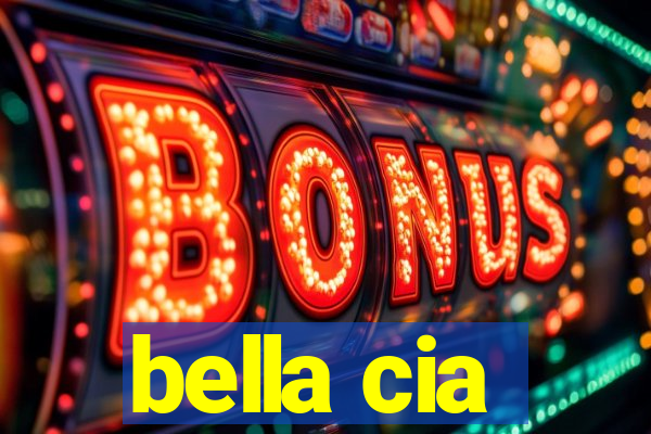 bella cia